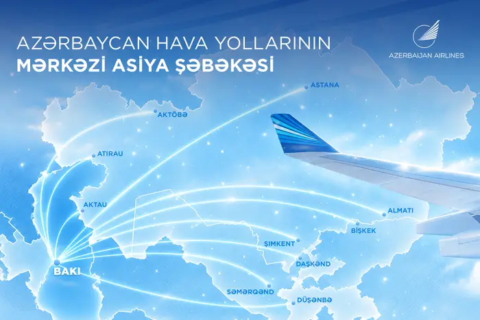 AZAL Mərkəzi Asiyada uçuş coğrafiyasını 10 istiqamətə çatdırıb